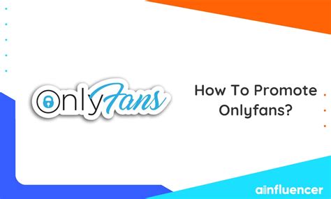 How to Promote OnlyFans in 2024 for Maximum。